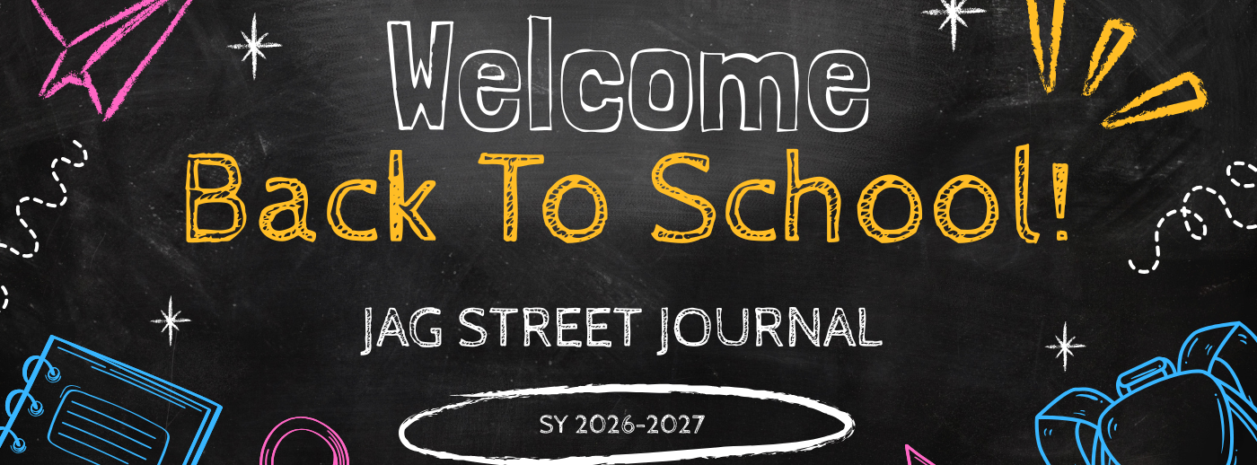 A chalkboard with colorful drawings, "Welcome Back To School!" in bold text, and "JAG Street Journal SY 2018-2027" at the bottom.