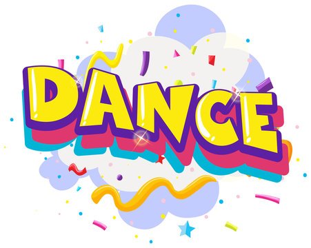 Colorful letters spelling the word "dance" on a vibrant background.