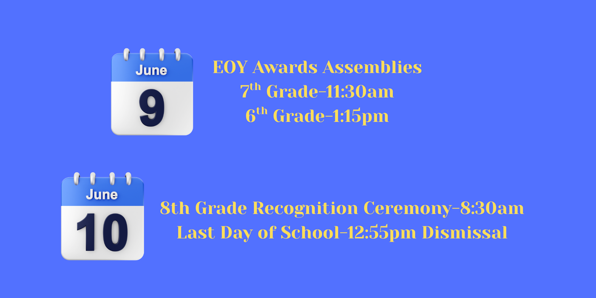 End of Year Award Assemblies for 6th, 7th and 8th Grades