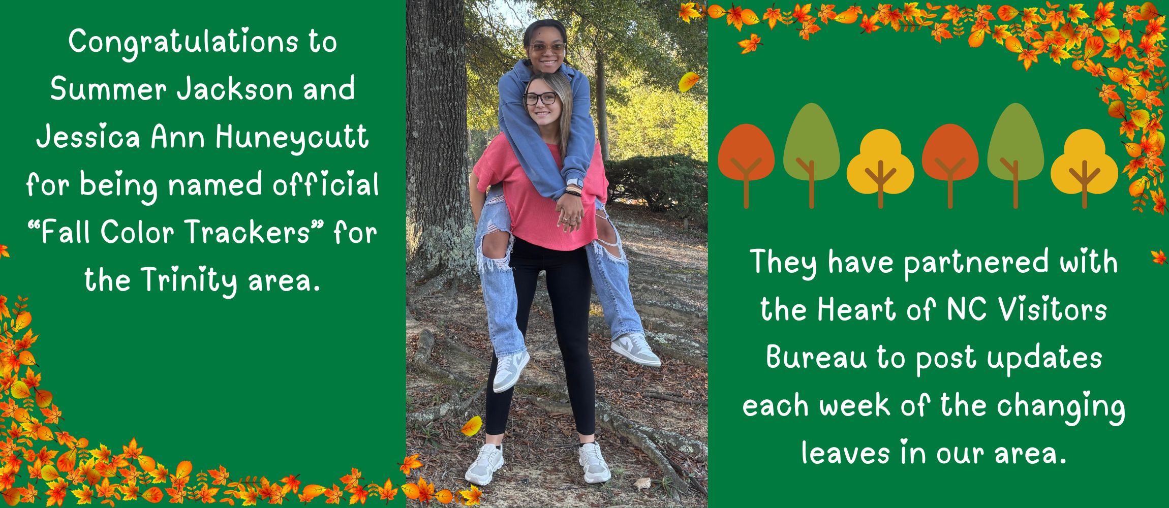 Summer and Jessica Ann are fall color trackers.