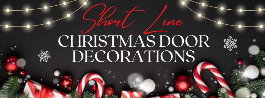 Christmas  image that says Short Line Christmas Door Decorations