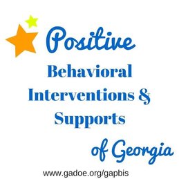 Positive Behavioral Interventions & Supports of Georgia www.gadoe.org/gapbis