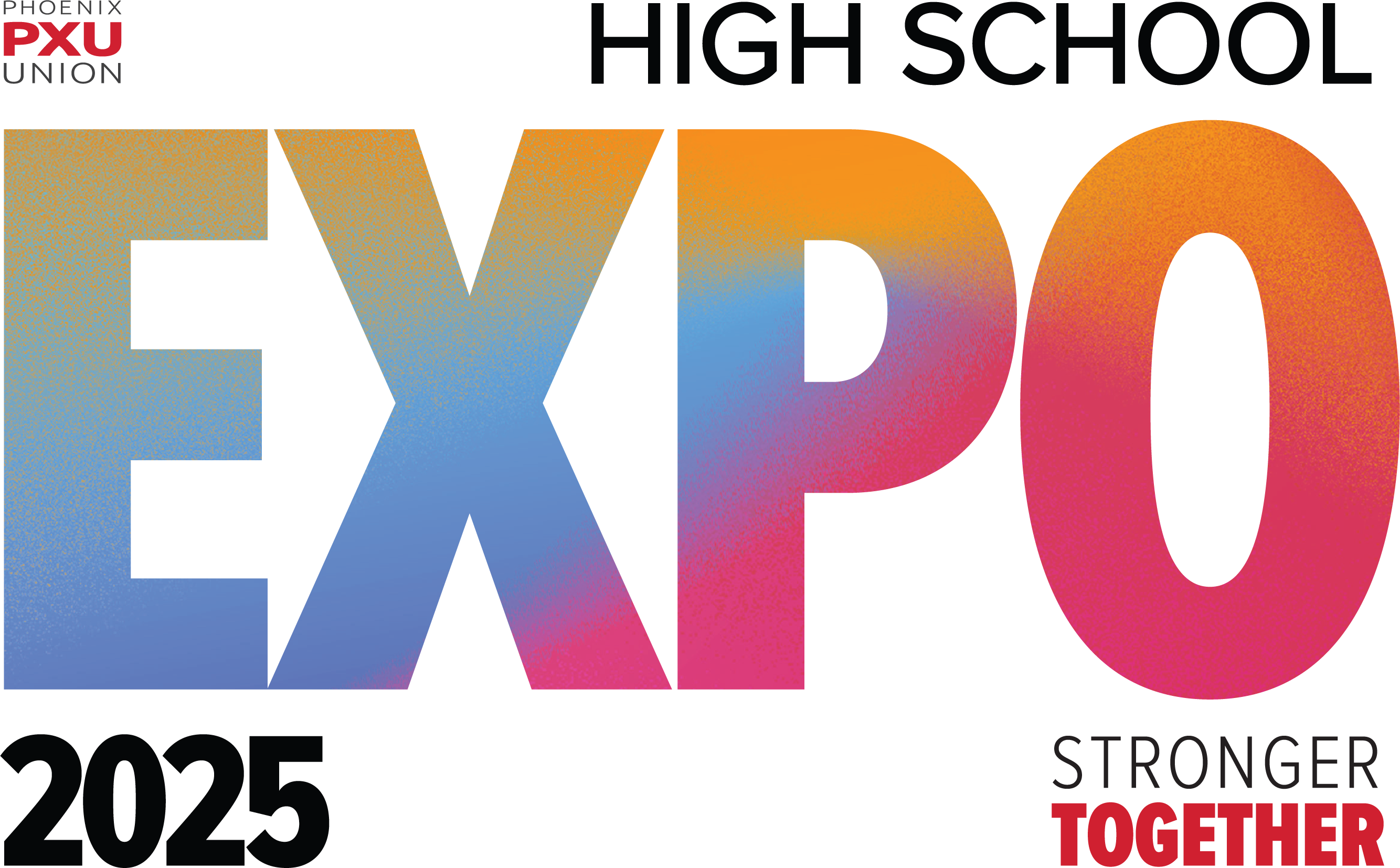 PXU High School EXPO 2025 - STRONGER TOGETHER