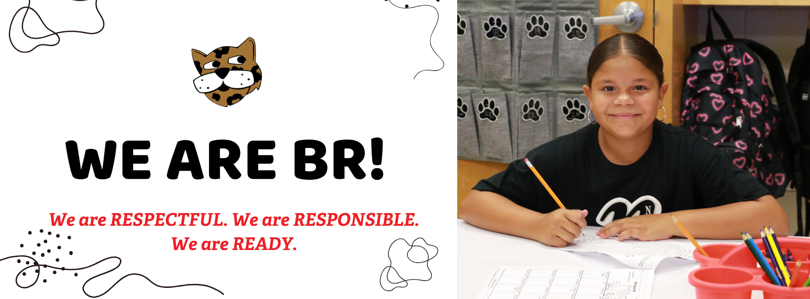 BLUE RIDGE SCHOOL WE ARE BR! WE ARE RESPECTFUL. WE ARE RESPONSIBLE. WE ARE READY  - A GIRL SMAILES WITH A PENCIL