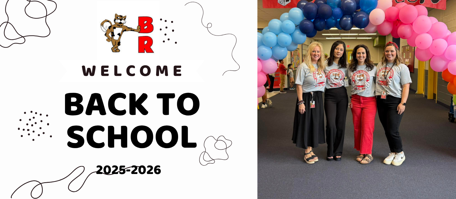 Banner with Welcome Back to School 2025-2026 on left side with a small picture of our mascot, Jag. The right half of the banner has our Instructional Coach Lisa Scott, Principal Veronica Rodriguez, Asst Principal Michelle Huch, and Instructional Coach Madison Clark.