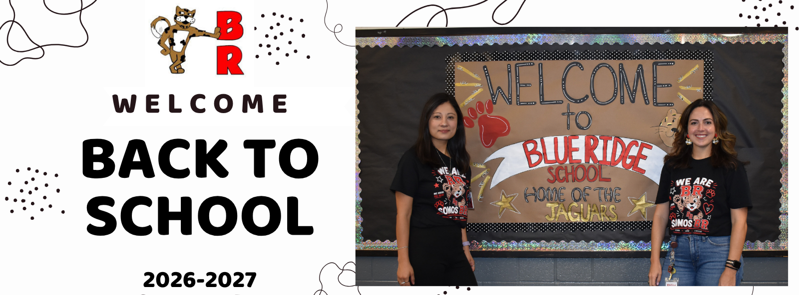 White banner that says "Welcome Back to School 2026-2027". Picture with two women standing in front of bulletin board that says Welcome to Blue Ridge.