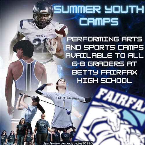 PERFORMING ARTS AND SPORTS CAMPS AVAILABLE TO ALL 6-8 GRADERS AT BETTY FAIRFAX HIGH SCHOOL
