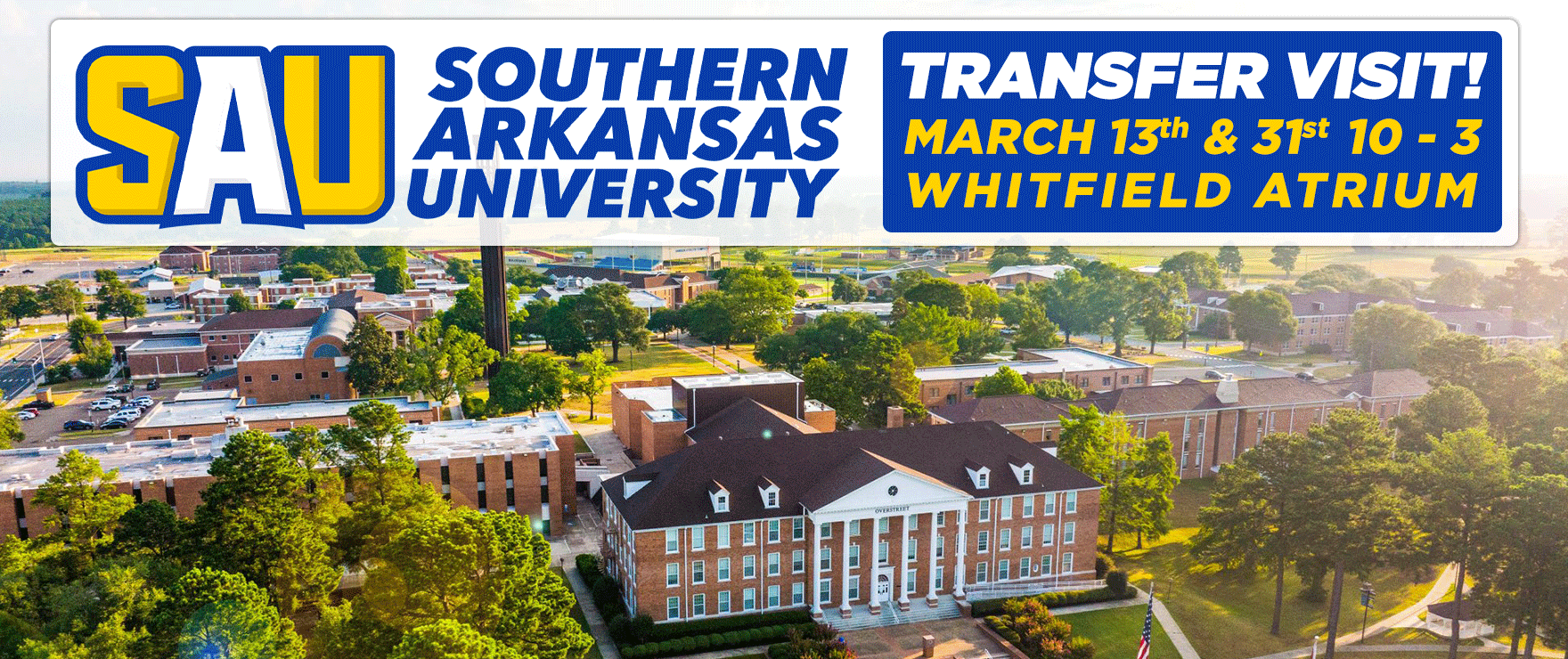 Southern Arkansas University Transfer Visit!  March 13th & 31st, 10-3, Whitefield Atrium