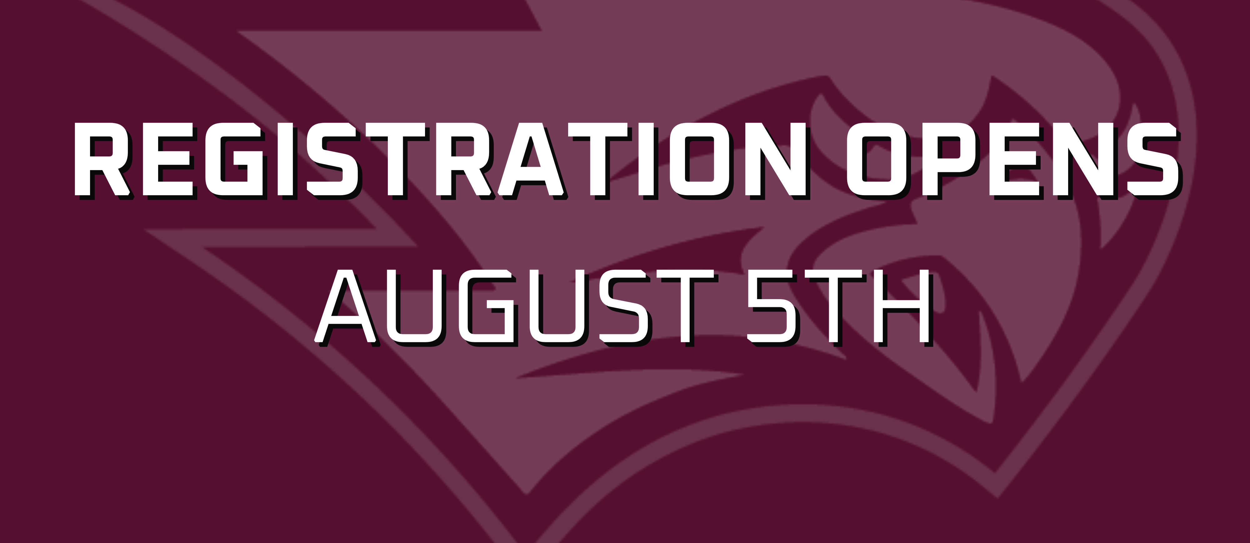 Registration Opens August 5th