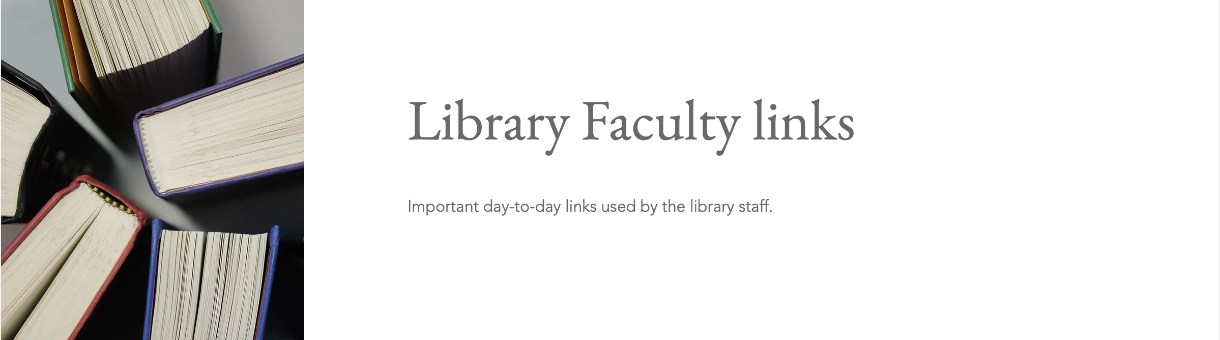 Library Faculty Links important day to day links used by the library staff