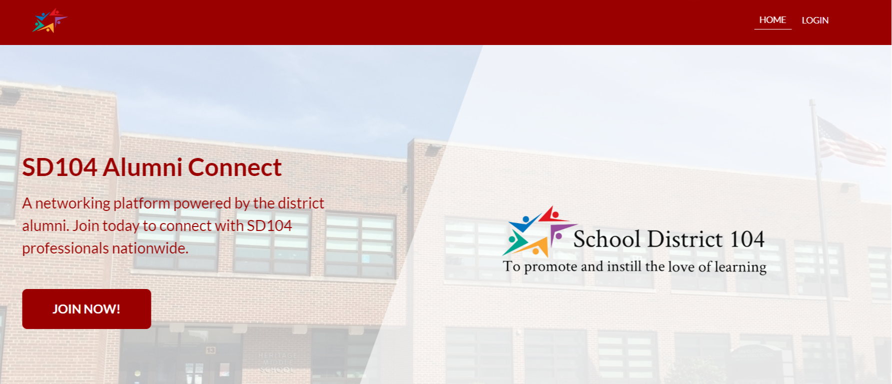Alt text: "SD104 Alumni Connect webpage featuring a brick school building. Text promotes networking among School District 104 alumni. Red banner and call-to-action button to 'Join Now.' American flag in the background."