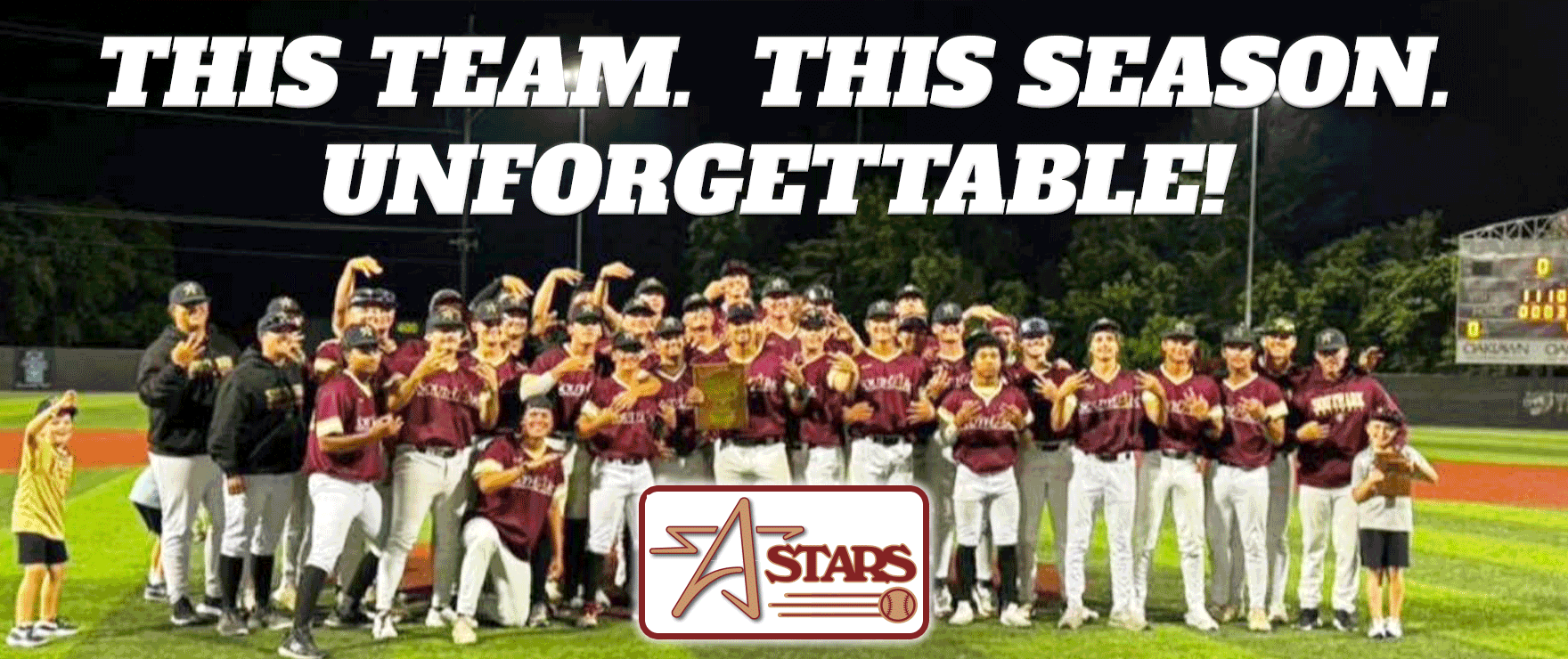 This Team.  This Season.  Unforgettable!  