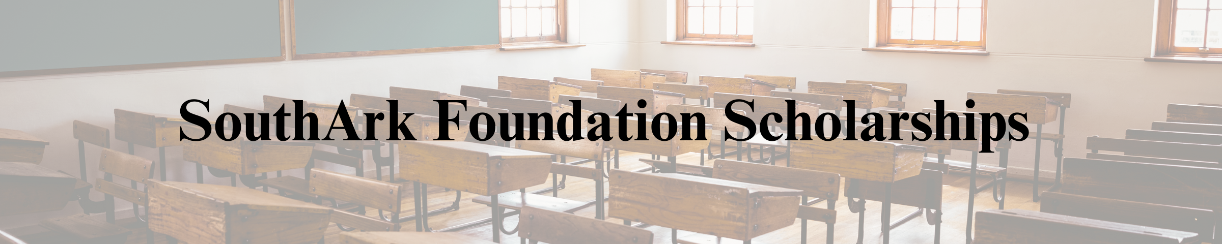 SouthArk Foundation Scholarships text banner with classroom background