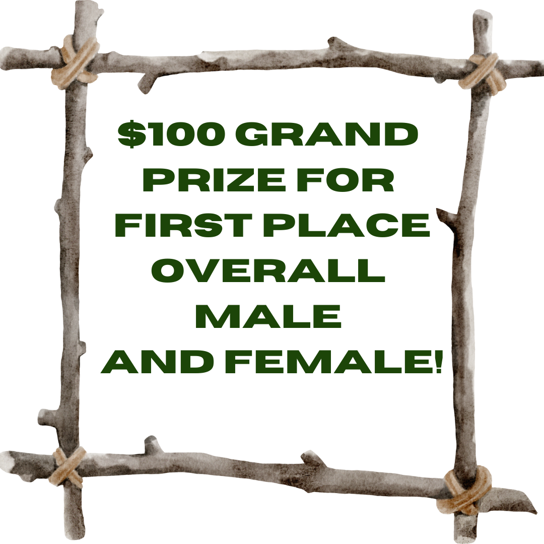 $100 Grand Prize for First Place Overall Male and Female!