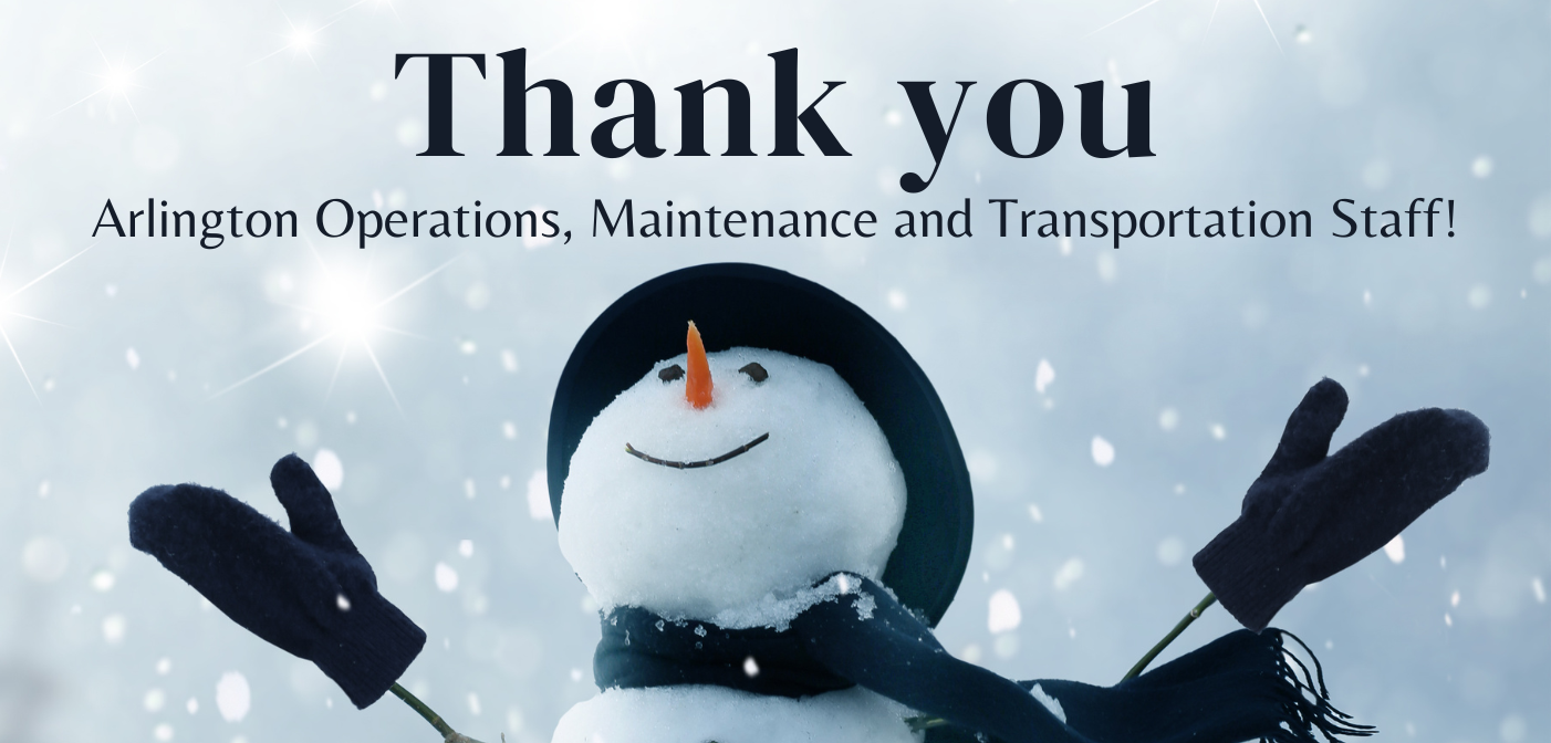 Thank you Arlington Operations, Maintenance and Transportation Staff!