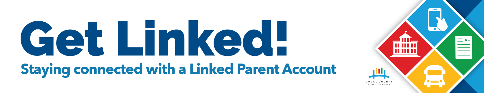 Get Linked! Staying connected with a Linked Parent Account