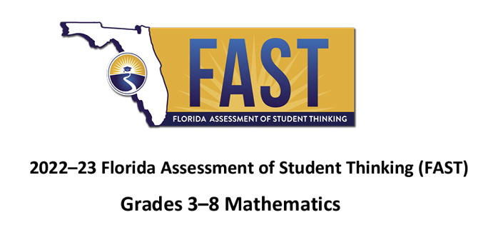 2022-23 Florida Assessment of Student Thinking (FAST) Grades 3-8 Mathematics Graphic