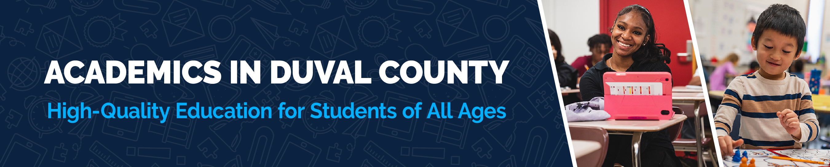 Academics in Duval County. High-Quality Education for Students of All Ages