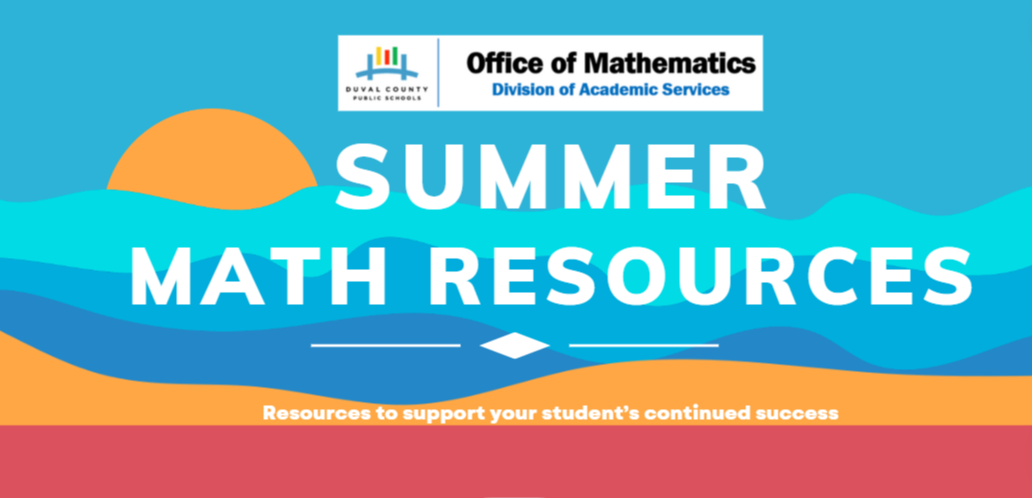 Office of mathematics Summer Math Resources: Resources to support your student's continued success
