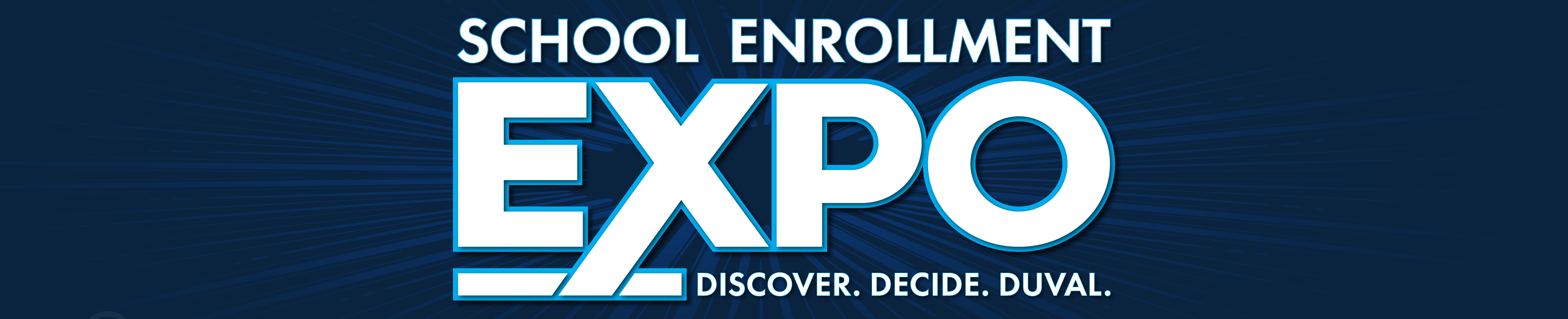 School Enrollment Expo. Discovve. Decide. Duval.