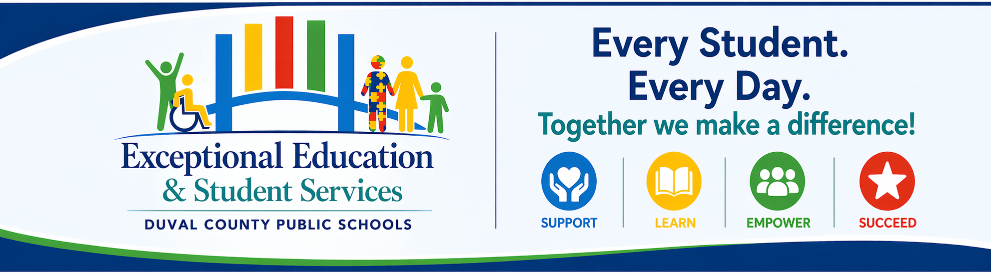 A banner features the logo "Exceptional Education & Student Services" with colorful figures and a bridge. Text reads "Every Student. Every Day. Together we make a difference!".