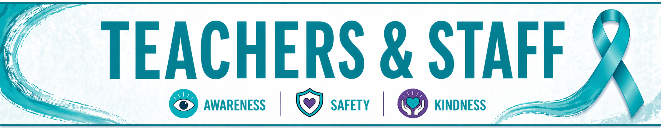 Blue ribbon logo with "Teachers & Staff" in bold blue text, symbols for awareness, safety, and kindness.