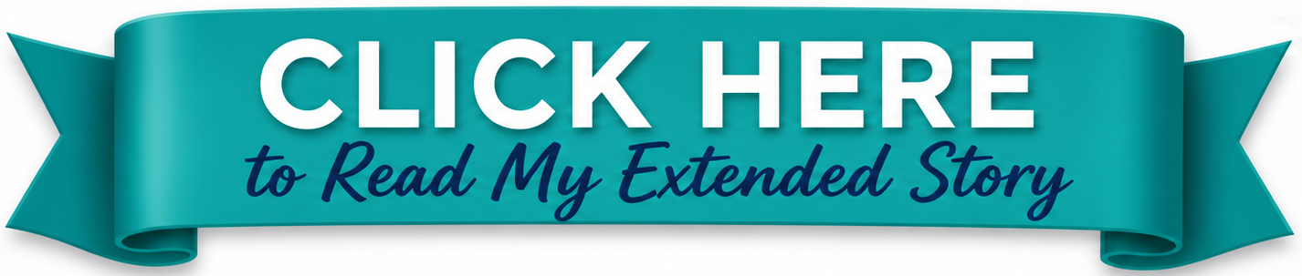 A teal banner with white text reads, "Click Here to Read My Extended Story." The banner is curved.