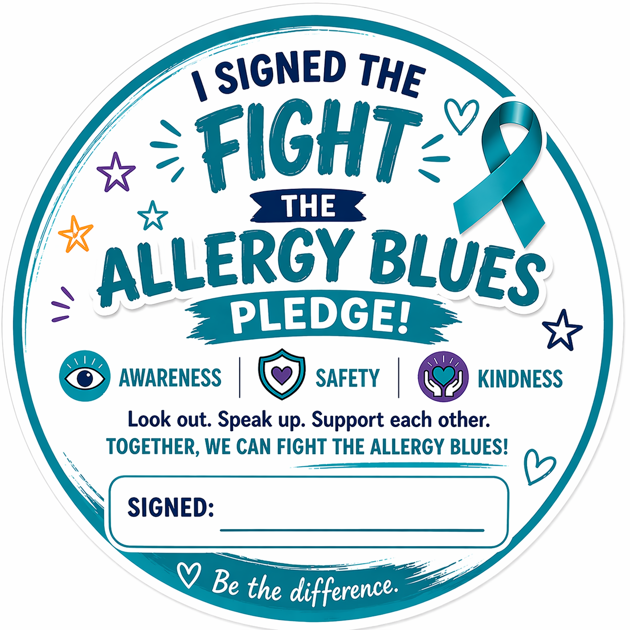 A circular design with teal and white colors. It reads, "I SIGNED THE FIGHT THE ALLERGY BLUES PLEDGE!" with a blue ribbon.