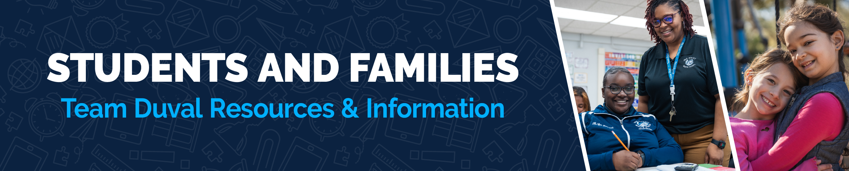A banner with blue background shows a group of people, including adults and children, with text: "Students and Families Team Duval Resources & Information".