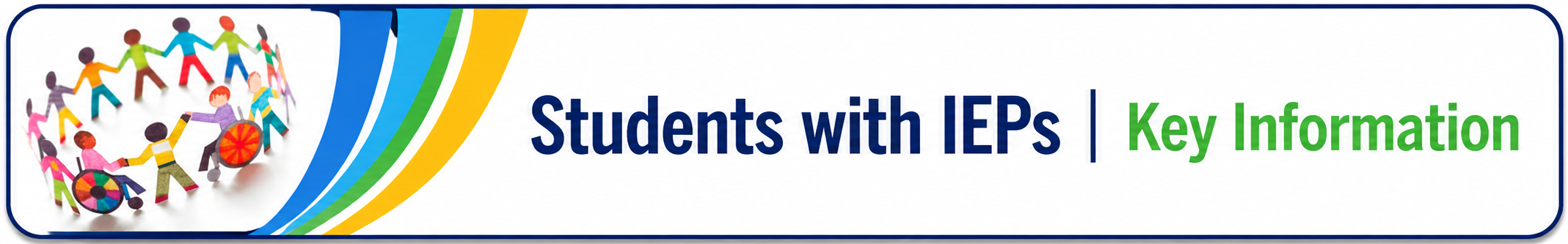 A logo displays "Students with IEPs | Key Information". It features a group of diverse figures in rainbow colors.