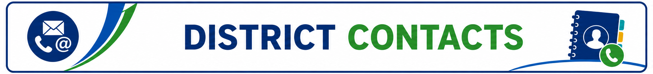 A white banner displays "DISTRICT CONTACTS" in green font, featuring two icons: an envelope and a person.