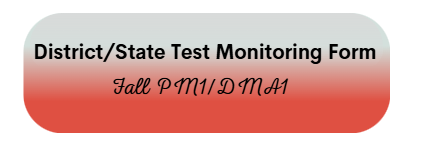 District and State Test Monitoring Form