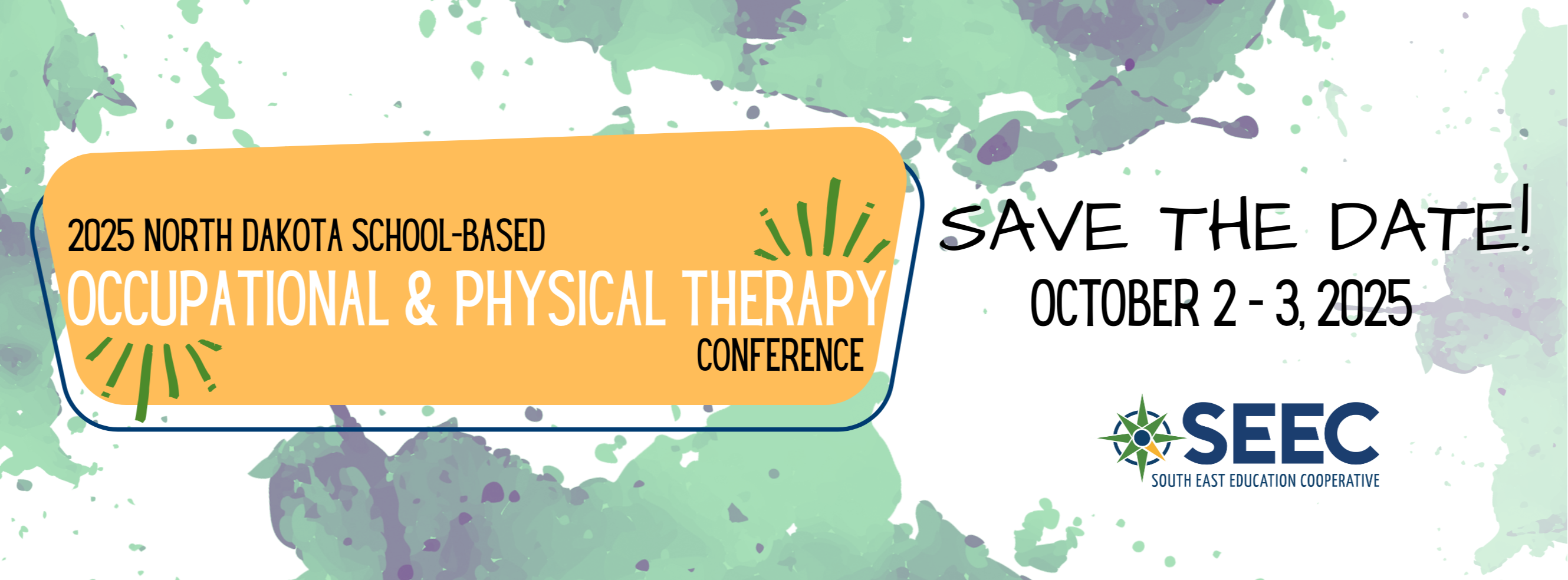 2025 north dakota school-based occupational and physical therapy conference save the date! October 2-3, 2025 at the Hilton Garden Inn Fargo with logos from SEEC and the North Dakota Department of Public Instruction