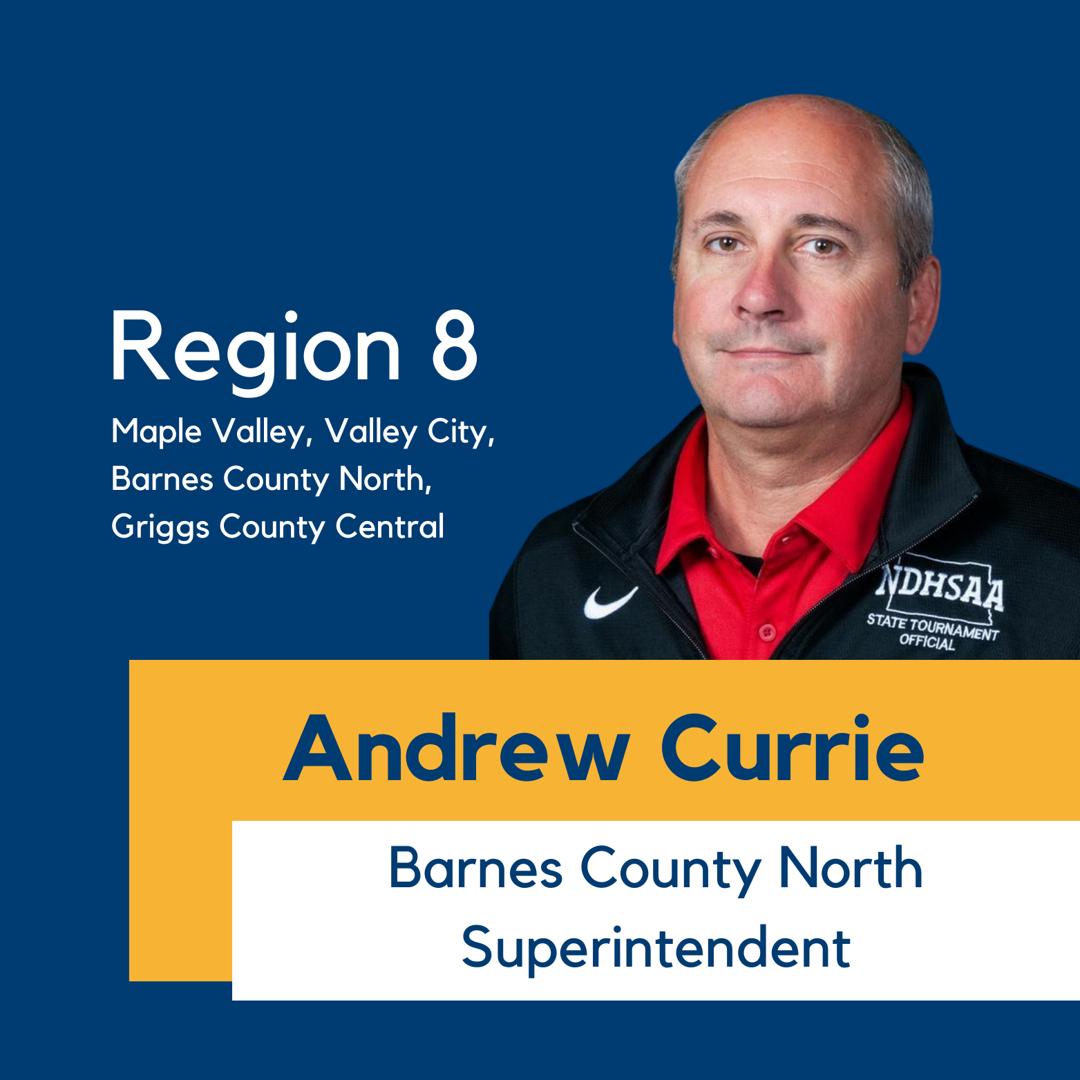 Region 8 (Maple Valley, Valley City, Barnes County North, Griggs County Central), Andrew Currie Barnes County North Superintendent
