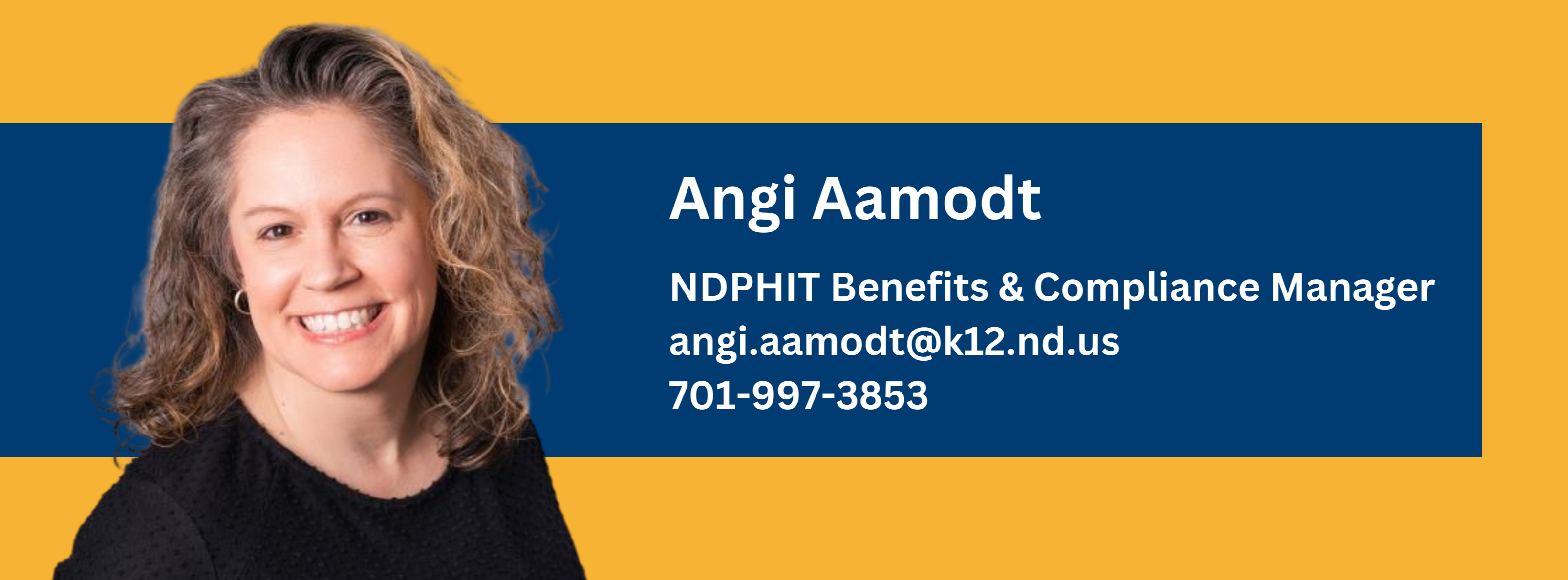 Picture of Angi Aamodt, NDPHIT Benefits and compliance manager, contact at angi.aamodt@k12.nd.us or call at 701-997-3853