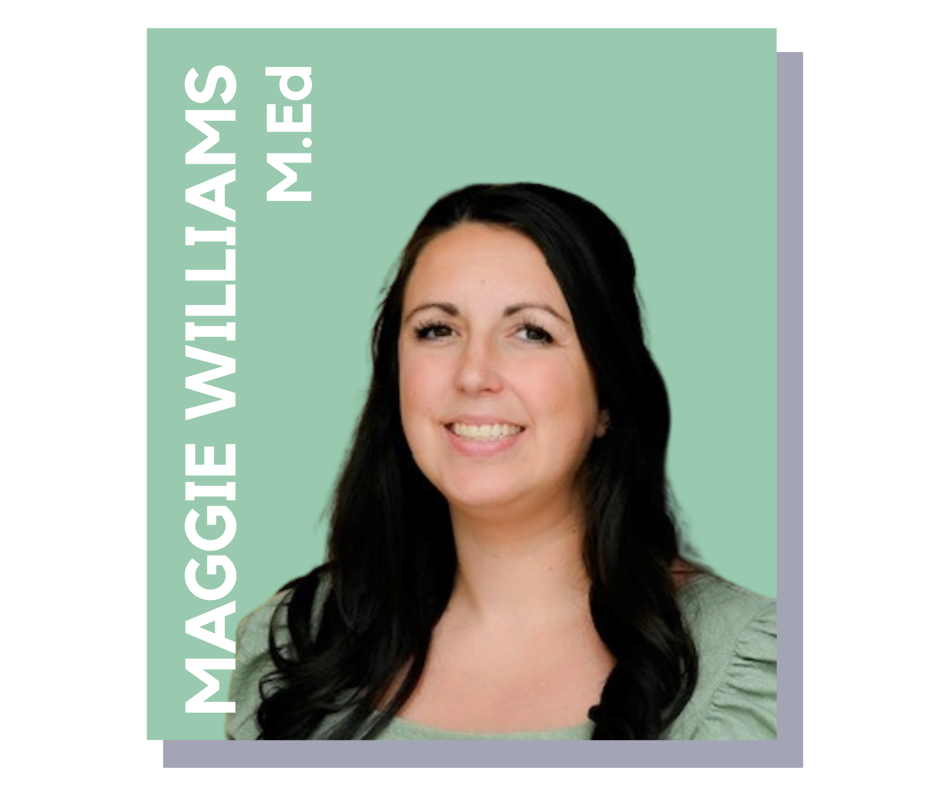 Maggie Williams M.Ed