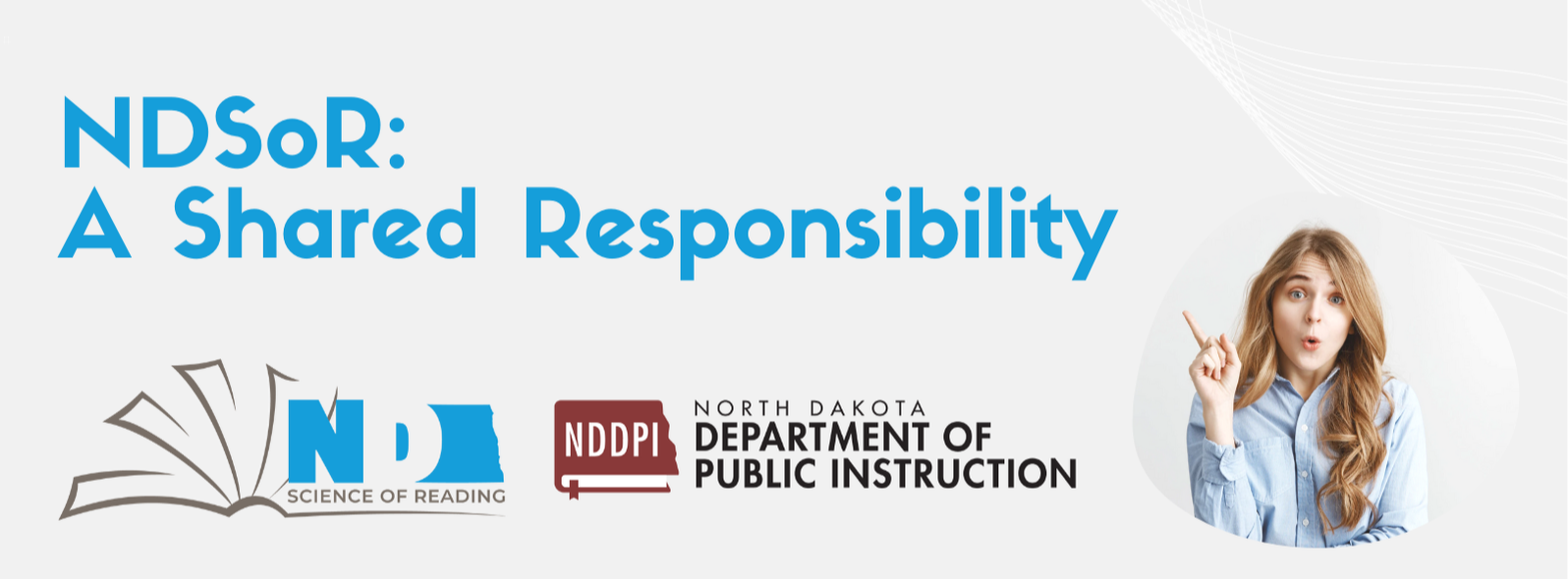 NDSoR: A Shared Responsibility with the science of reading and north dakota department of public instruction logos