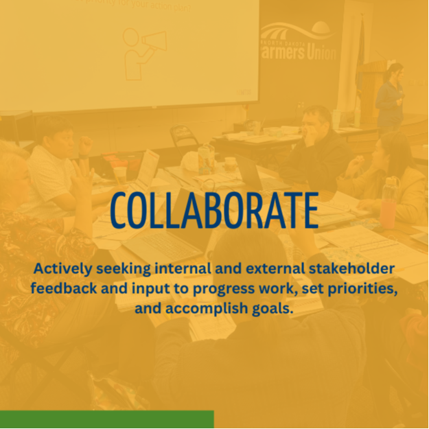 graphic that says collaborate: Actively seeking internal and external stakeholder feedback and input to progress work, set priorities, and accomplish goals. over photo of people working together around table