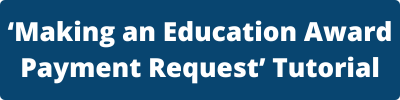Make an Education Award Payment Request Tutorial