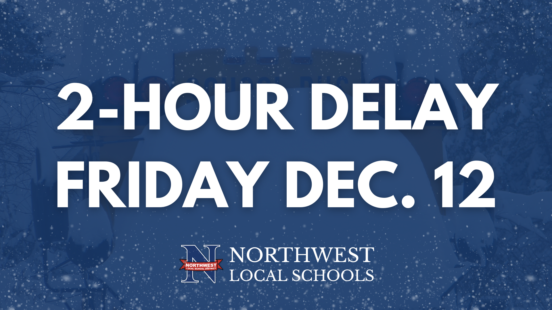 2-Hour Delay for All NWLSD Schools on Dec. 12