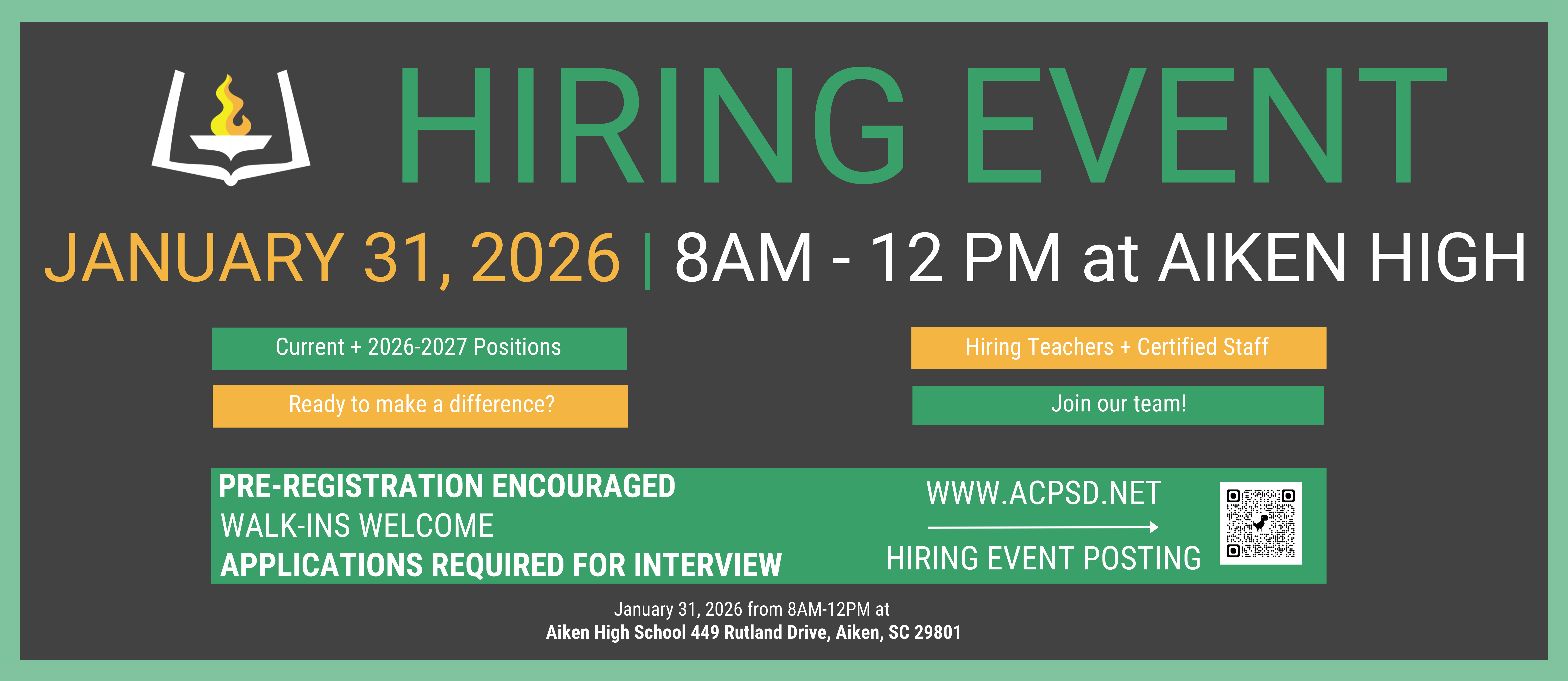 Hiring Event. January 31, 2026. 8AM-12 PM at Aiken High. Current + 2026-2027 Positions. Hiring Teacher + Certified Staff. Ready to make a difference? Join out team! Pre-registration encouraged. Walk-ins welcome. Applications required for interview. www.acpsd.net Hiring event posting. 