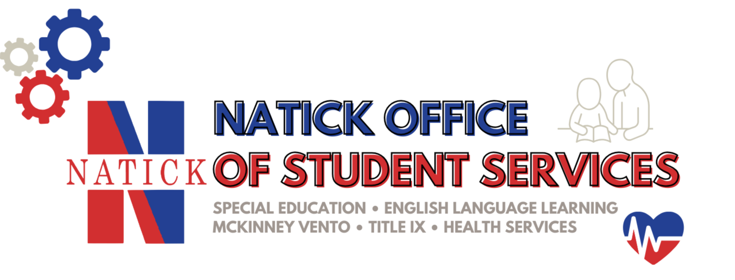 Natick Office of Student Services - Special Education, English Language Learning, McKinney Vento, Title IX, Health Services