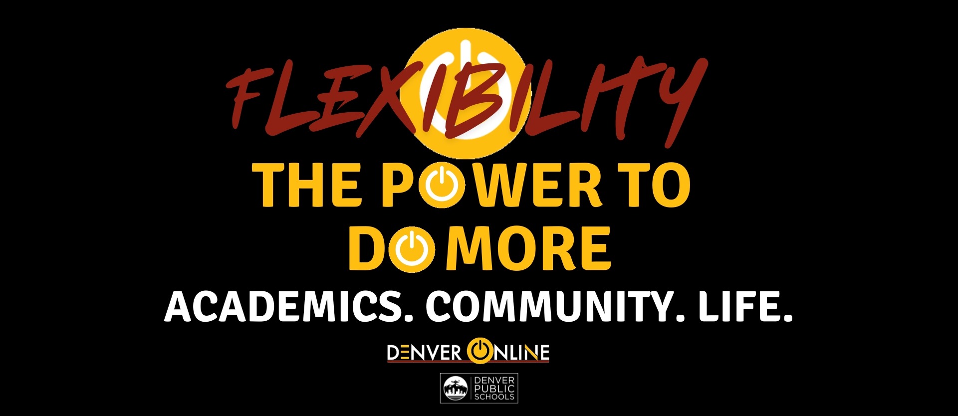 FLEXIBILITY - THE POWER TO DO MORE