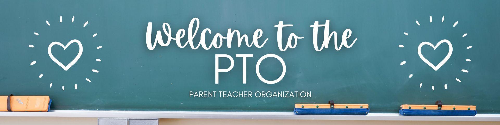 welcome to the pto parent teacher organization written on a chackboard for background 