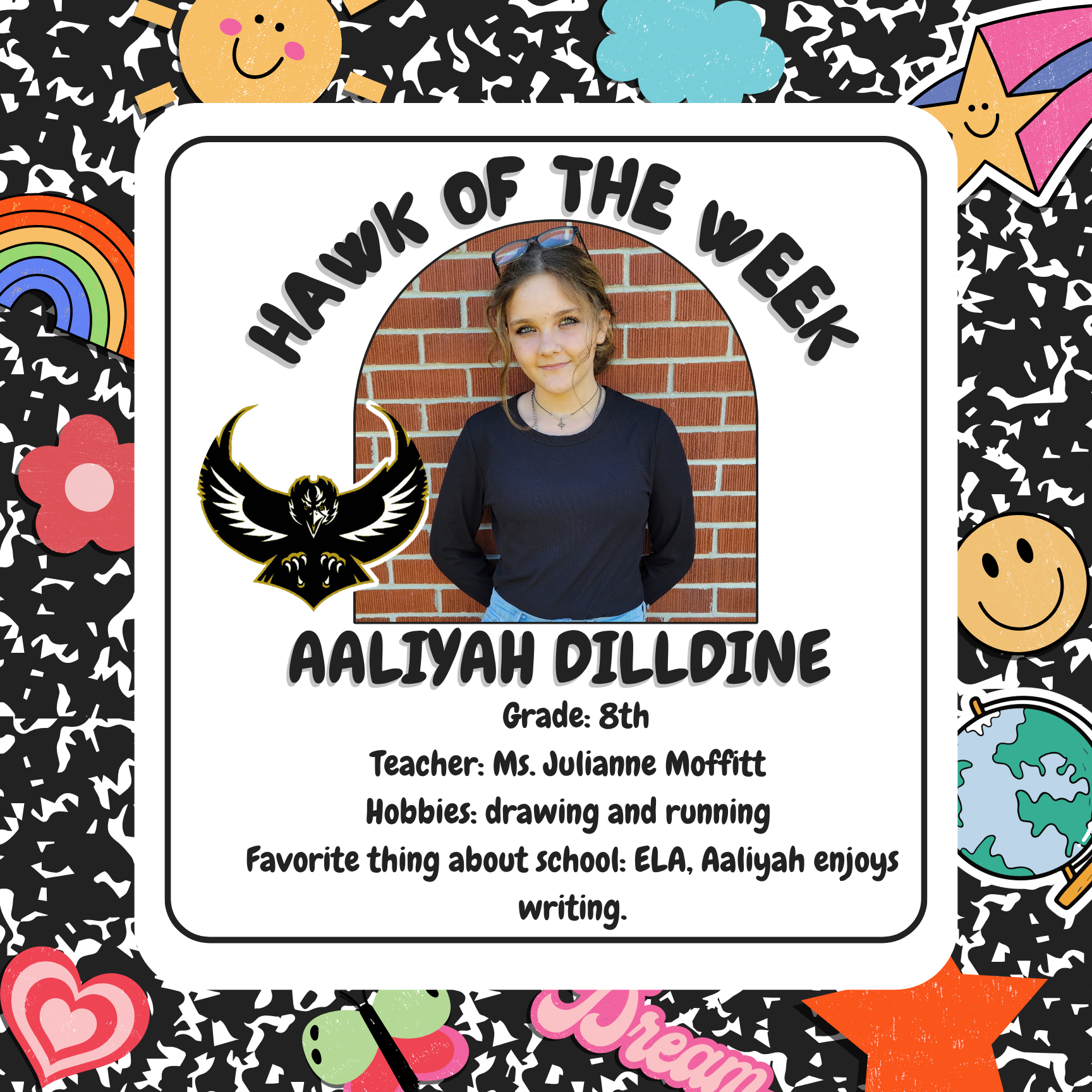 Hawk of the Week poster featuring Aaliyah Dilldine, an 8th-grade student. Includes teacher name, hobbies of drawing and running, and a note that ELA is a favorite subject because Aaliyah enjoys writing.