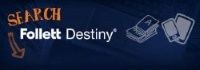 Follett Destiny