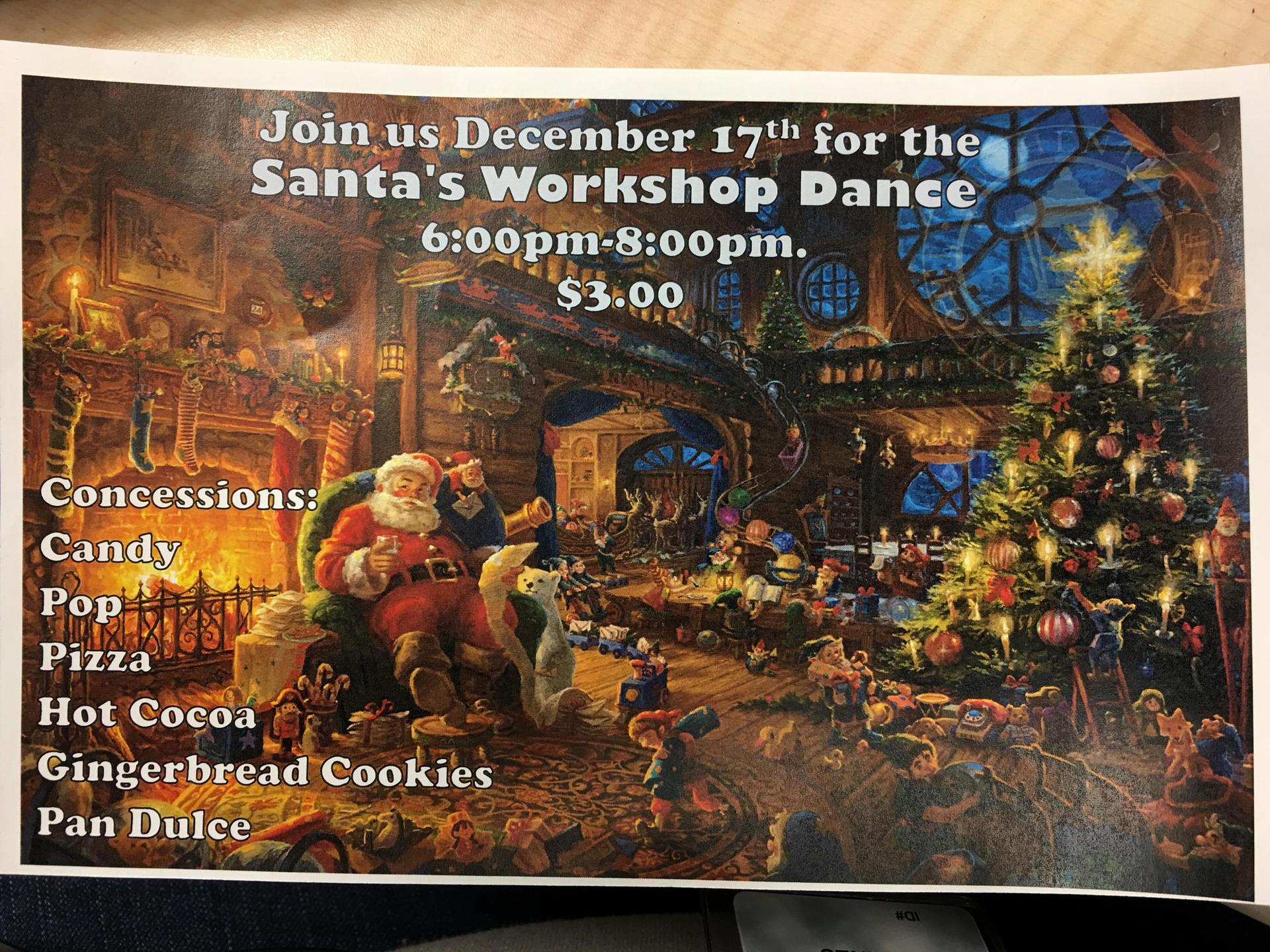 A flyer reading "Join us December 17th for the Santa's Workshop Dance, 6pm-8pm, $3.00"