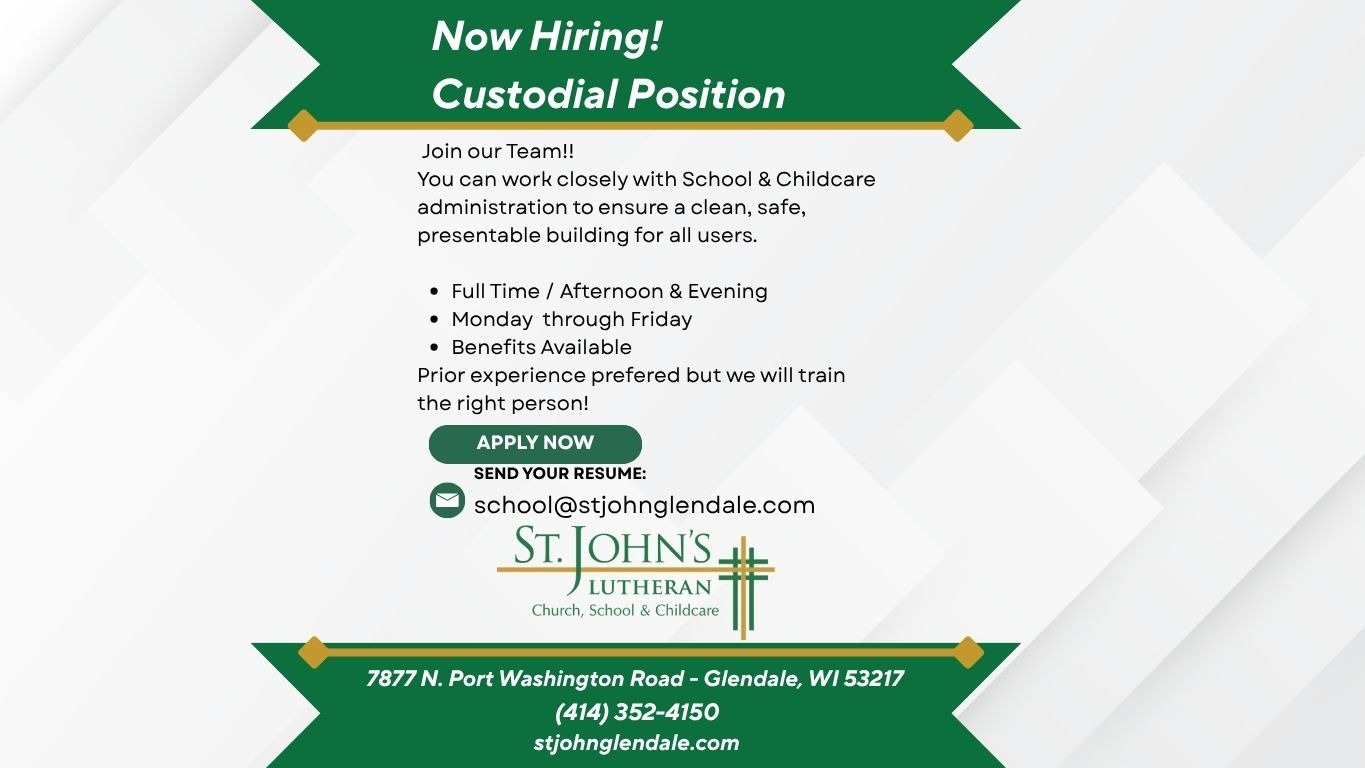 Green and white advertisement for a custodial position. Includes text, phone number, and website for St John's Lutheran.
