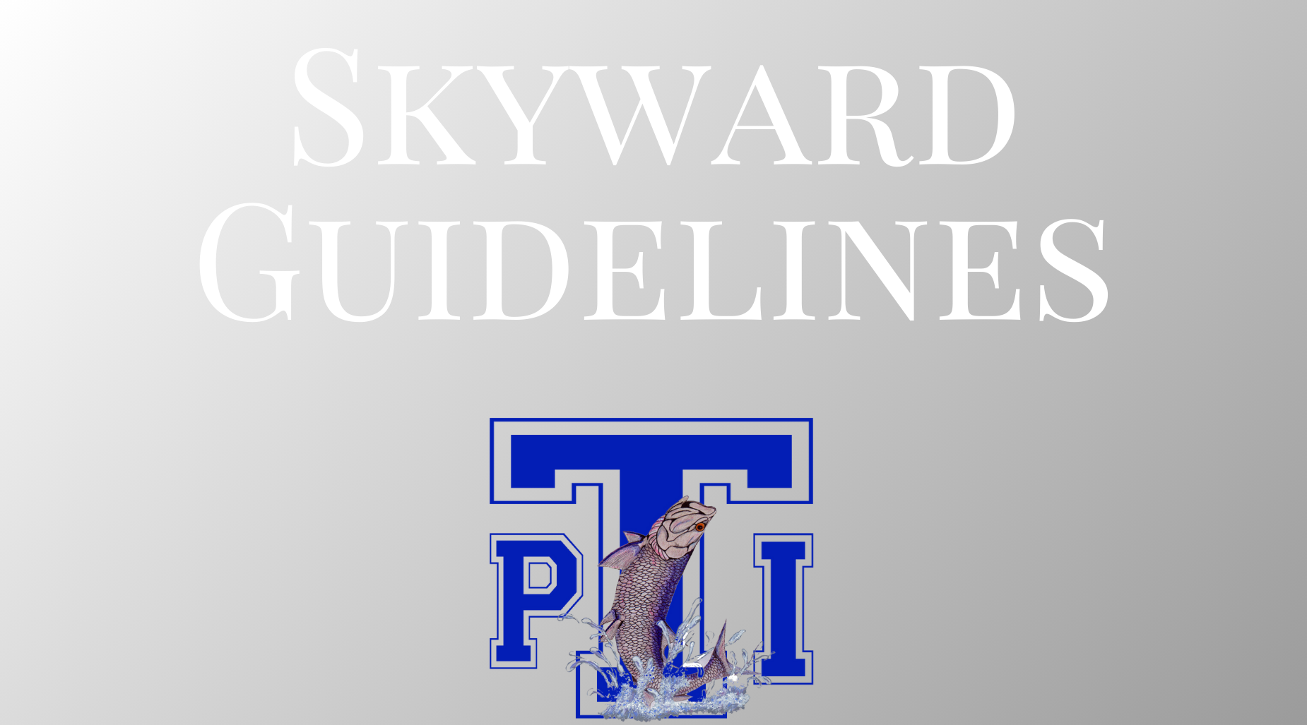 Skyward Guidelines