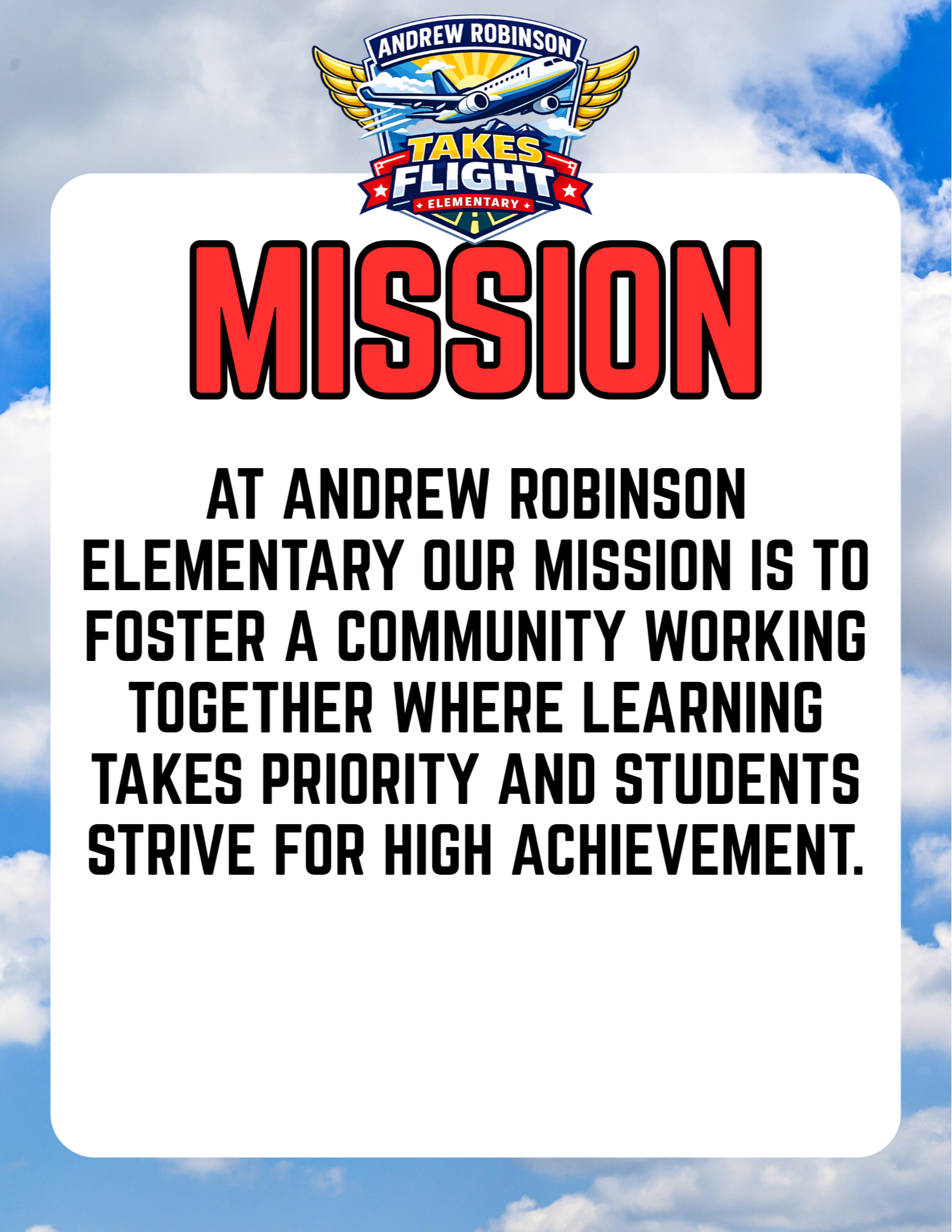 Text reads, "Mission at Andrew Robinson Elementary: Our mission is to foster a community working together where learning takes priority and students strive for high achievement."